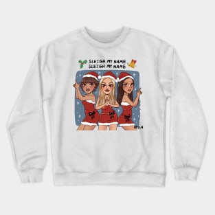 Sleigh My Name Christmas Crewneck Sweatshirt